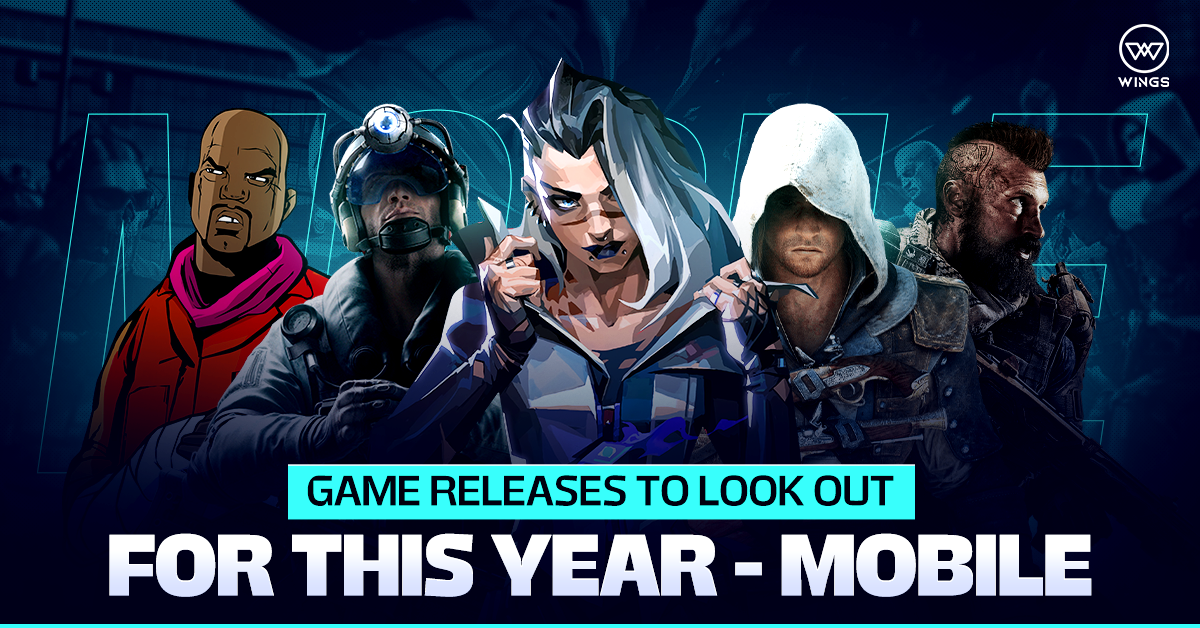 Game Releases To Look Out For This Year - Mobile